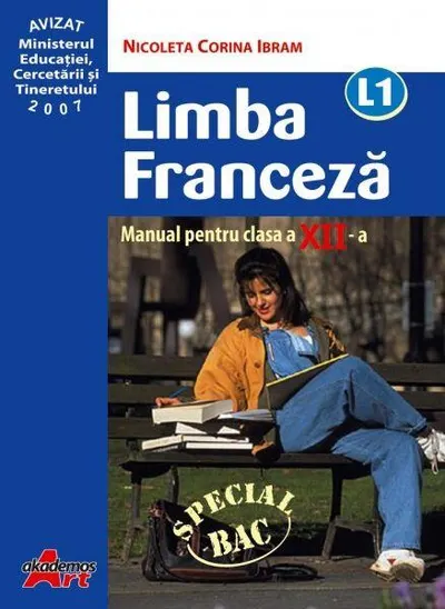 Limba franceză L1. Manual pentru clasa a XII-a - Paperback - Nicoleta Corina Ibram