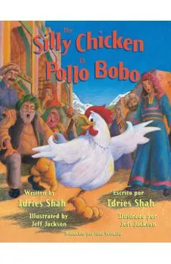 The Silly Chicken/El Pollo Bobo
