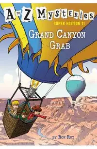 A to Z Mysteries Super Edition #11: Grand Canyon Grab