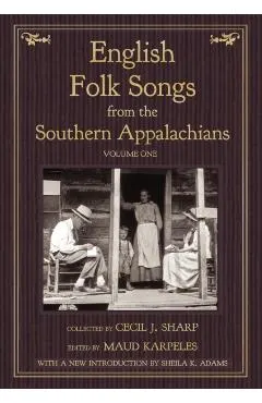 English Folk Songs from the Southern Appalachians, Vol 1