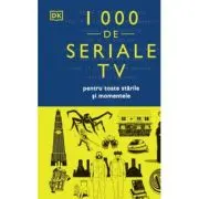 1000 de seriale TV pentru toate starile si momentele