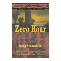 Zero Hour (The Joseph M. Bruccoli Great War Series)
