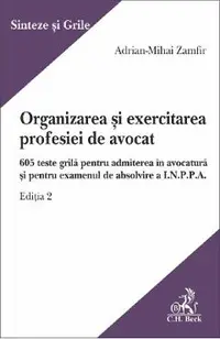 Organizarea si exercitarea profesiei de avocat Ed.2