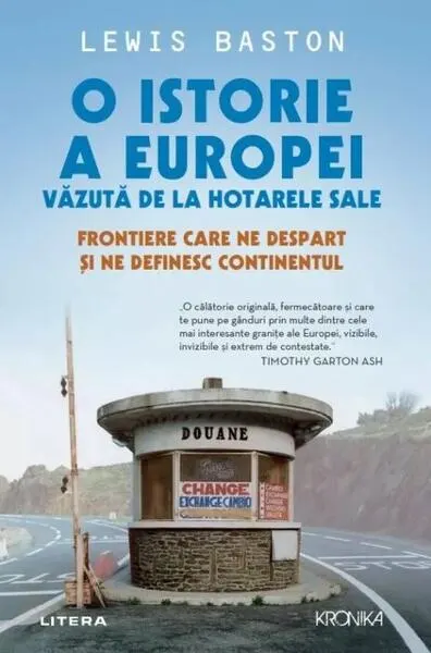 O istorie a Europei văzută de la hotarele sale - Paperback brosat - Lewis Baston