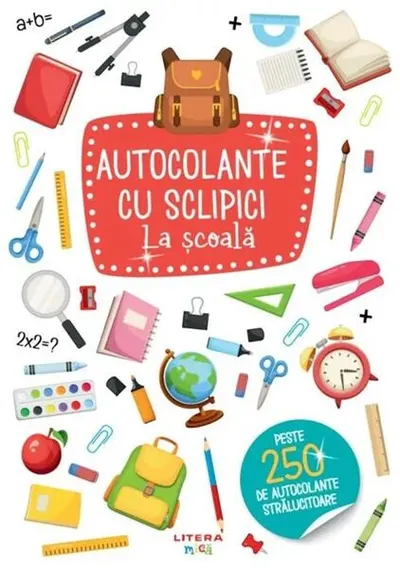 Autocolante cu sclipici. La școală - Paperback - ***