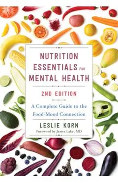 Nutrition Essentials for Mental Health: A Complete Guide to the Food-Mood Connection