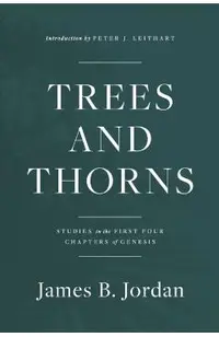 Trees and Thorns: Studies in the First Four Chapters of Genesis