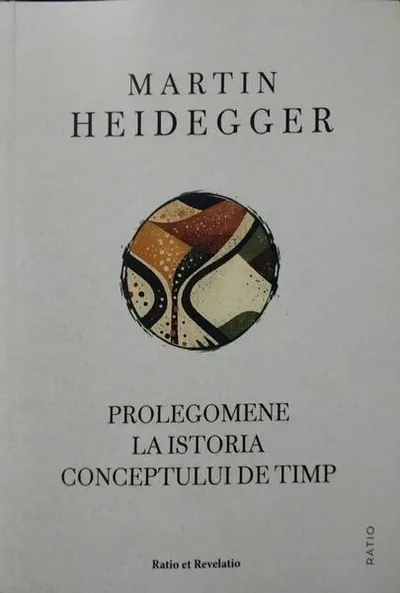 Prolegomene la istoria conceptului de timp - Paperback brosat - Martin Heidegger