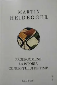 Prolegomene la istoria conceptului de timp - Paperback brosat - Martin Heidegger