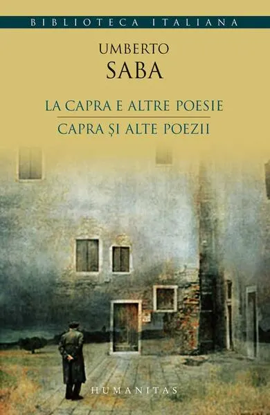 La capra e altre poesie / Capra şi alte poezii - Paperback brosat - Umberto Saba