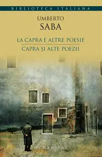 La capra e altre poesie / Capra şi alte poezii - Paperback brosat - Umberto Saba