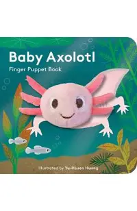 Baby Axolotl: Finger Puppet Book