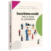 Securitatea sociala intr-o lume in schimbare