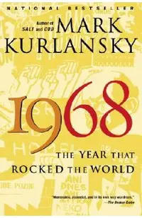 1968: The Year That Rocked the World