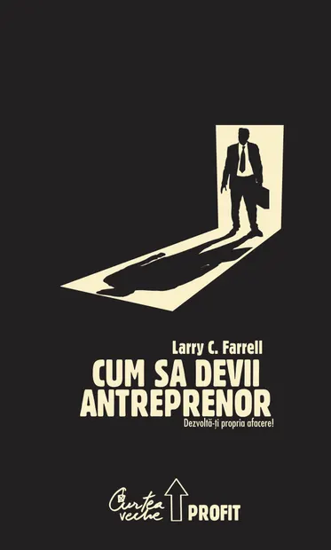 Cum sa devii antreprenor. Dezvolta-ti propria afacere! (ebook)