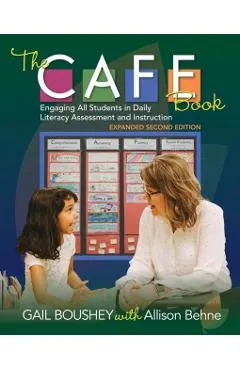The Cafe Book, Expanded Second Edition: Engaging All Students in Daily Literacy Assessment and Instruction