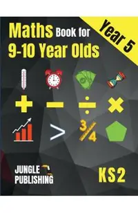 Maths Book for 9-10 Year Olds - KS2: Year 5 Maths Workbook Mental Arithmetic, Fractions, Geometry, Measurement and Statistics for Y5