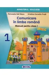 Comunicare in limba romana - Clasa 1 - Manual