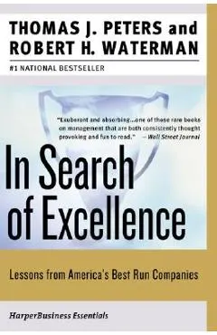 In Search of Excellence: Lessons from America's Best-Run Companies