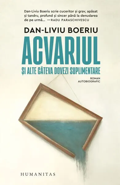 Acvariul şi alte câteva dovezi suplimentare - Paperback brosat