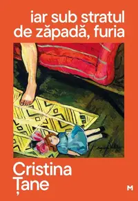Iar sub stratul de zăpadă, furia - Paperback brosat