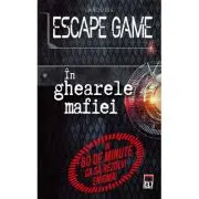 Escape Game. In ghearele mafiei