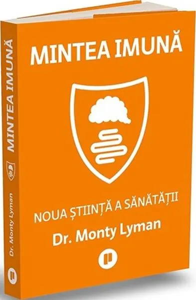 Mintea imună - Paperback brosat - Monty Lyman