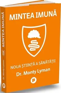 Mintea imună - Paperback brosat - Monty Lyman