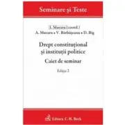 Drept constitutional si institutii politice. Caiet de seminar. Editia 2
