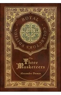 The Three Musketeers (Royal Collector's Edition) (Illustrated) (Case Laminate Hardcover with Jacket)