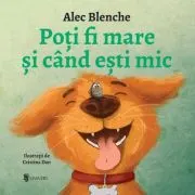 Poti fi mare si cand esti mic