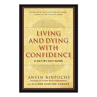 Living And Dying With Confidence