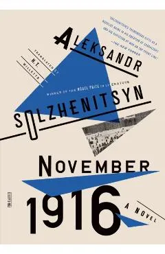 November 1916: A Novel: The Red Wheel II