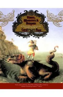 Giants, Monsters, and Dragons: An Encyclopedia of Folklore, Legend, and Myth