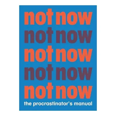 Not Now
