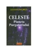 Celeste - Planeta Purgatoriului