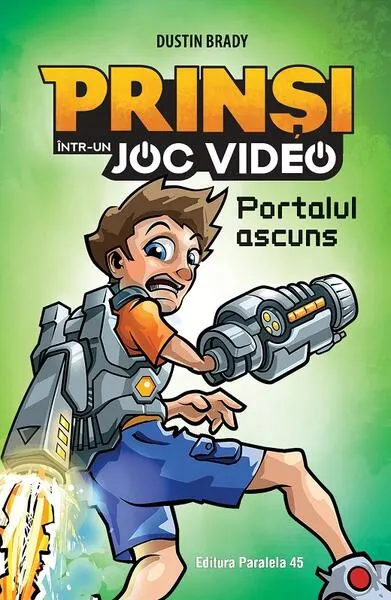 Portalul ascuns. Prinși într-un joc video (Vol. 1) - Paperback - Dustin Brady