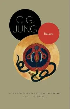Dreams: (from Volumes 4, 8, 12, and 16 of the Collected Works of C. G. Jung)