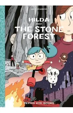 Hilda and the Stone Forest: Hilda Book 5