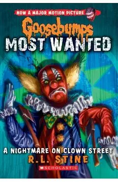 Goosebumps Most Wanted: #7 Nightmare on Clown Street