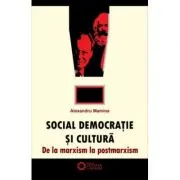 Social-democratie si cultura. De la marxism la postmarxism
