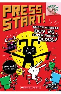 Super Rabbit Boy vs. Super Rabbit Boss!: A Branches Book (Press Start! #4), Volume 4