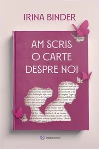 Am scris o carte despre noi - Paperback brosat - Irina Binder