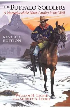 The Buffalo Soldiers: A Narrative of the Black Cavalry in the West, Revised Edition