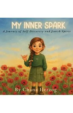 My Inner Spark: A Journey of Self-Discovery and Jewish Spirit