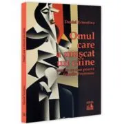 Omul care a muscat un caine … sau nu se mai poarta femeile frumoase