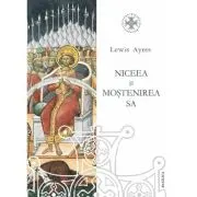 Niceea si mostenirea sa. O perspectiva privind teologia trinitara din secolul al 4-lea