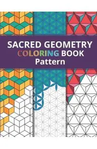 Sacred Geometry Pattern Coloring Book: Simply Beautiful Yet Complex Design for Kids and Adult / One Side Printing to Prevent Back Side Bleed / Stress