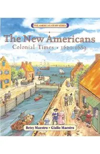 The New Americans: Colonial Times: 1620-1689