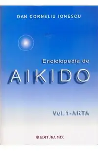 Enciclopedia de Aikido. Vol.1 Arta